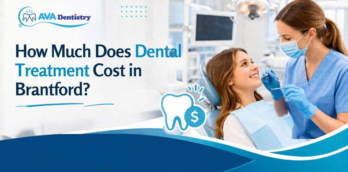 How Much Does Dental Treatment Cost in Brantford?
