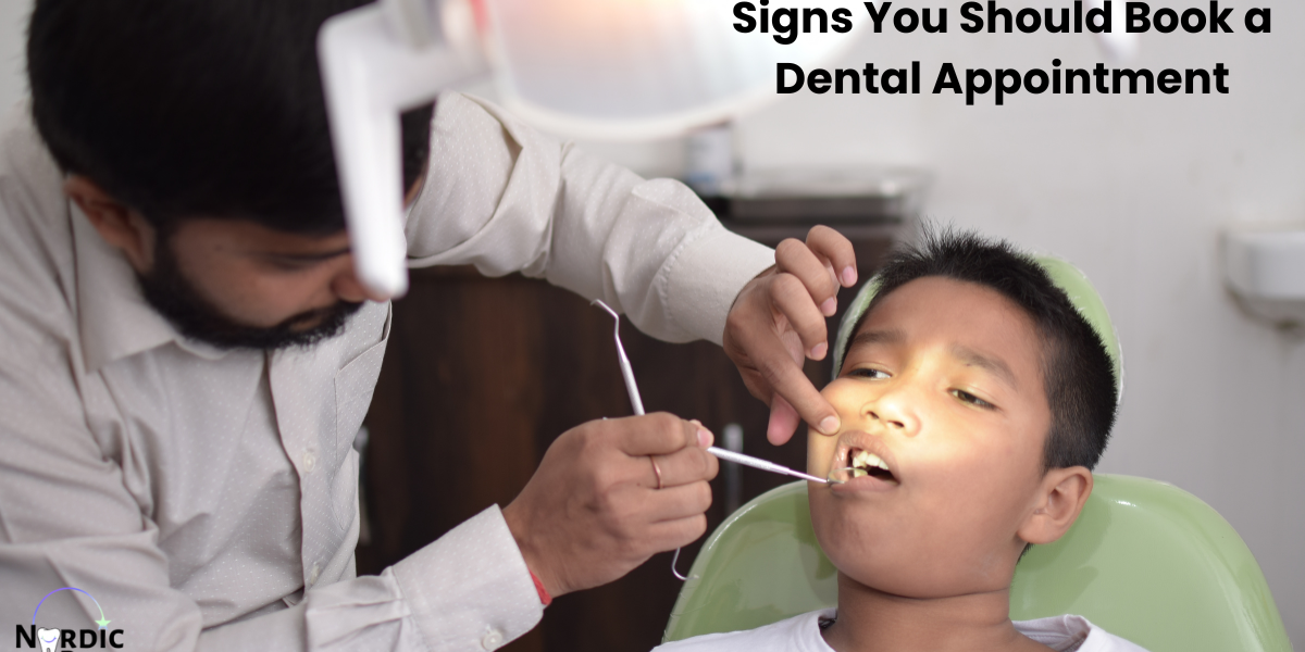 Signs You Should Book a Dental Appointment Soon